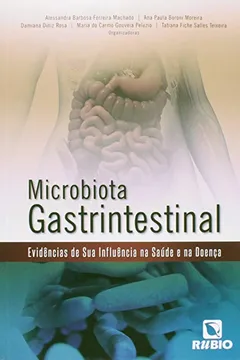 Livro Microbiota Gastrintestinal. Evidências da Sua Influência na Saúde e na Doença - Resumo, Resenha, PDF, etc.