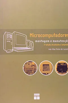 Capa do livro Microcomputadores. Montagem E Manutencao. Montagem E Manutencao