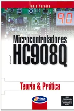 Capa do livro Microcontroladores HC908Q. Teoria E Prática