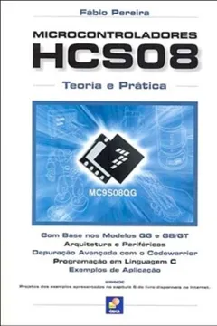 Capa do livro Microcontroladores HCS08. Teoria E Prática