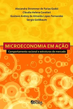 Livro Microeconomia em Ação: Comportamento Racional e Estruturas de Mercado - Resumo, Resenha, PDF, etc.