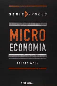 Livro Microeconomia - Série Express - Resumo, Resenha, PDF, etc.