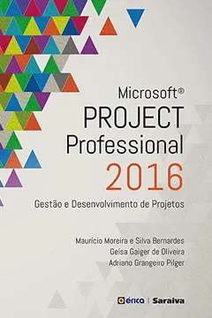 Livro Microsoft Project Professional 2016. Gestão e Desenvolvimento de Projetos - Resumo, Resenha, PDF, etc.