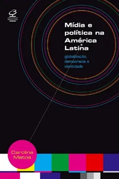 Livro Mídia e Política na América Latina - Resumo, Resenha, PDF, etc.