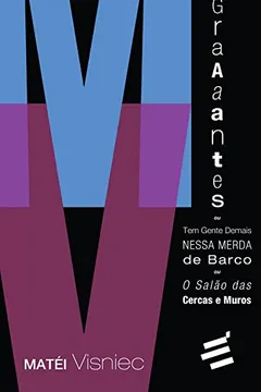 Livro Migraaaantes ou Tem Gente Demais Nessa Merda de Barco ou o Salão das Cercas e Muros - Resumo, Resenha, PDF, etc.