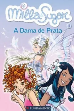 Livro Milla e Sugar. A Dama de Prata - Resumo, Resenha, PDF, etc.