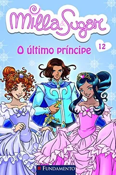 Livro Milla e Sugar. O Último Príncipe - Resumo, Resenha, PDF, etc.