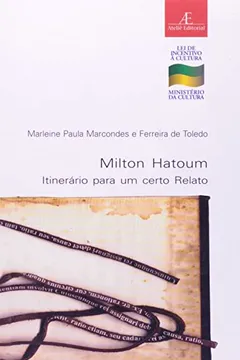 Capa do livro Milton Hatoum. Itinerario Para Um Certo Relato