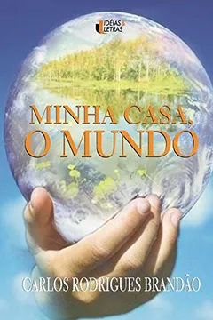 Livro Minha Casa, o Mundo - Resumo, Resenha, PDF, etc.