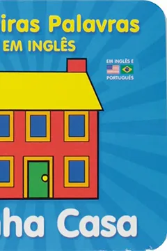 Livro Minha Casa - Série Primeiras Palavras em Inglês - Resumo, Resenha, PDF, etc.