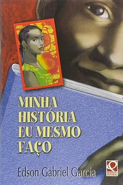 Livro Minha História Eu Mesmo Faço - Série 4 Amigos - Resumo, Resenha, PDF, etc.