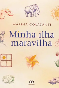 Livro Minha Ilha Maravilha - Coleção Poesia Para Crianças - Resumo, Resenha, PDF, etc.