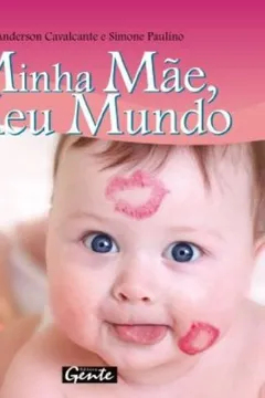 Livro Minha Mãe, Meu Mundo - Resumo, Resenha, PDF, etc.