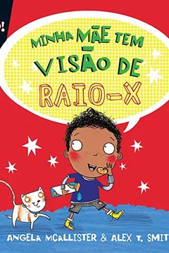 Capa do livro Minha Mãe Tem Visão de Raio X - Volume 1