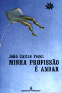 Livro Minha Profissão É Andar - Resumo, Resenha, PDF, etc.