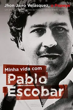 Livro Minha Vida com Pablo Escobar - Resumo, Resenha, PDF, etc.
