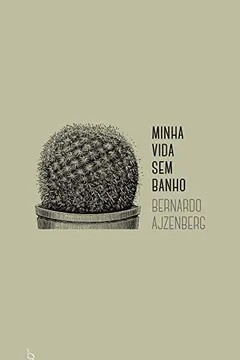 Livro Minha Vida sem Banho - Resumo, Resenha, PDF, etc.