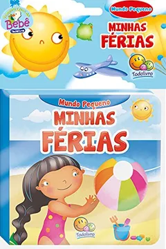 Livro Minhas Ferias - Livro de Pano. Coleção Meu Mundo - Resumo, Resenha, PDF, etc.