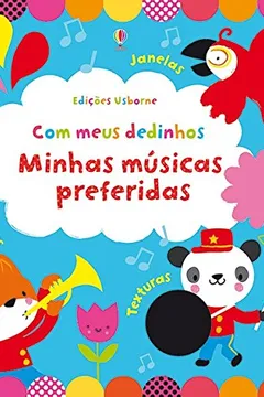Livro Minhas Músicas Preferidas. Com Meus Dedinhos - Resumo, Resenha, PDF, etc.