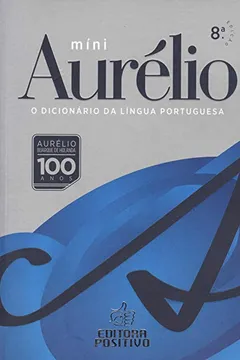 Livro Míni Aurélio. O Dicionário da Língua Portuguesa - Resumo, Resenha, PDF, etc.