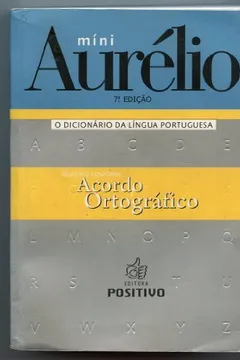 Capa do livro Mini Aurelio. O Dicionário Da Lingua Portuguesa - Conforme Nova Ortografia