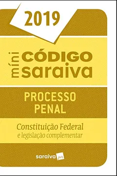 Livro Míni Código Processo Penal E Constituição Federal- Códigos Saraiva - Míni - Resumo, Resenha, PDF, etc.