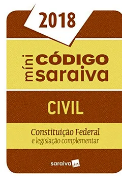 Livro Míni Código Saraiva Civil. Constituição Federal e Legislação Complementar - Resumo, Resenha, PDF, etc.