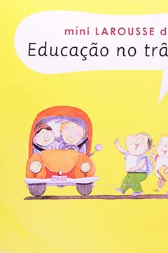 Livro Mini Larousse da Educação no Trânsito - Resumo, Resenha, PDF, etc.