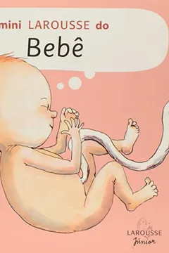 Livro Mini Larousse Do Bebê - Resumo, Resenha, PDF, etc.