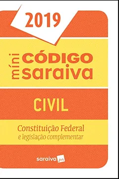 Livro Minicódigo Civil e Constituição Federal - 25ª edição de 2019: Constituição Federal e Legislação Complementar - Resumo, Resenha, PDF, etc.