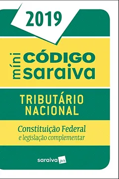 Livro Minicódigo tributário nacional e Constituição Federal - 25ª edição de 2019 - Resumo, Resenha, PDF, etc.