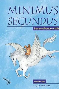 Livro Minimus Secundus. Desenvolvendo o Latim - Livro do Aluno - Resumo, Resenha, PDF, etc.