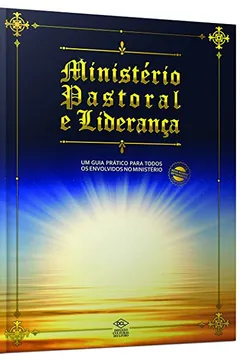 Livro Ministério Pastoral e Liderança - Resumo, Resenha, PDF, etc.