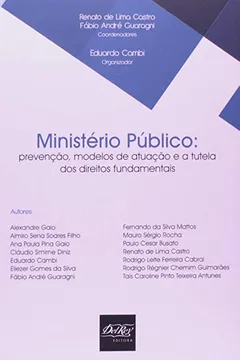 Capa do livro Ministério Público. Prevenção, Modelos de Atuação e a Tutela dos Direitos Fundamentais