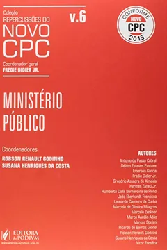 Livro Ministério Público - Volume 6. Coleção Repercussões do Novo CPC - Resumo, Resenha, PDF, etc.