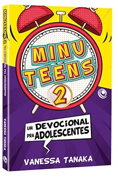 Livro Minuteens: um Devocional Para Adolescentes (Volume 2) - Resumo, Resenha, PDF, etc.