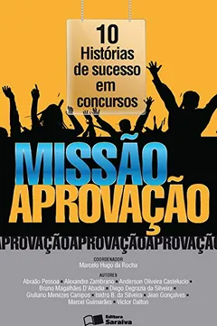 Capa do livro Missão Aprovação. 10 Histórias de Sucesso em Concursos