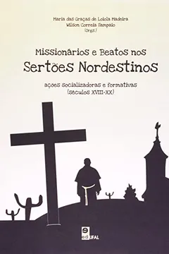 Livro Missionários e Beatos nos Sertões Nordestinos - Resumo, Resenha, PDF, etc.