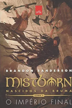 Livro Mistborn. Nascidos da Bruma. O Império Final - Volume 1 - Resumo, Resenha, PDF, etc.