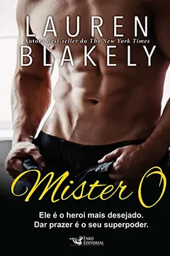 Capa do livro Mister O. Ele É o Herói Mais Desejado. Dar Prazer É o Seu Superpoder