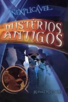 Livro Mistérios Antigos - Resumo, Resenha, PDF, etc.
