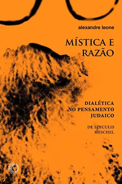 Livro Mística e Razão. Dialética no Pensamento Judaico - Resumo, Resenha, PDF, etc.