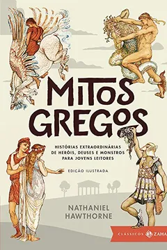 Livro Mitos Gregos. Histórias Extraordinárias de Heróis, Deuses e Monstros Para Jovens Leitores - Resumo, Resenha, PDF, etc.