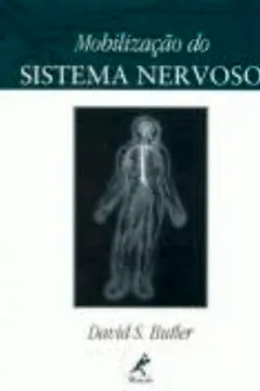 Livro Mobilização do Sistema Nervoso - Resumo, Resenha, PDF, etc.