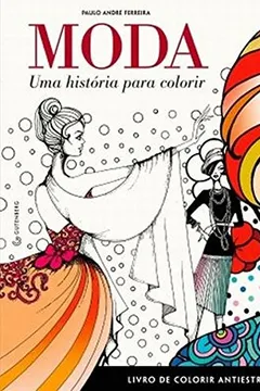 Livro Moda. Uma História Para Colorir - Resumo, Resenha, PDF, etc.