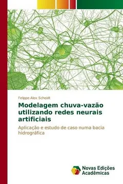 Livro Modelagem Chuva-Vazao Utilizando Redes Neurais Artificiais - Resumo, Resenha, PDF, etc.