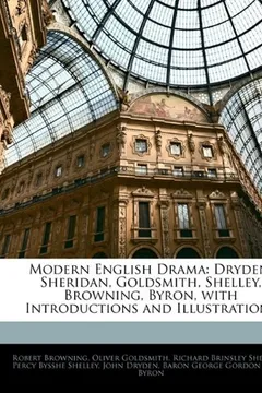 Livro Modern English Drama: Dryden, Sheridan, Goldsmith, Shelley, Browning, Byron, with Introductions and Illustrations - Resumo, Resenha, PDF, etc.