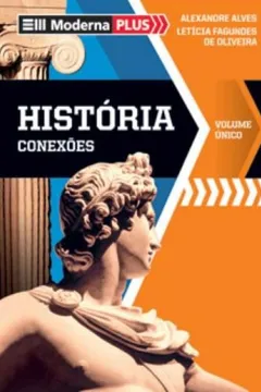 Livro Moderna Plus. Conexões com a História - Resumo, Resenha, PDF, etc.