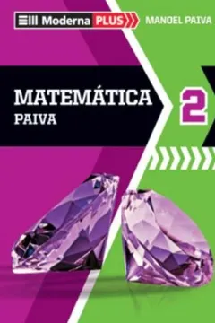Livro Moderna Plus. Matemática - Resumo, Resenha, PDF, etc.