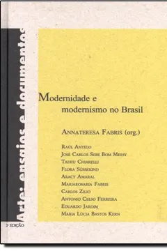 Livro Modernidade E Modernismo No Brasil - Coleção Arte - Ensaios E Documentos - Resumo, Resenha, PDF, etc.